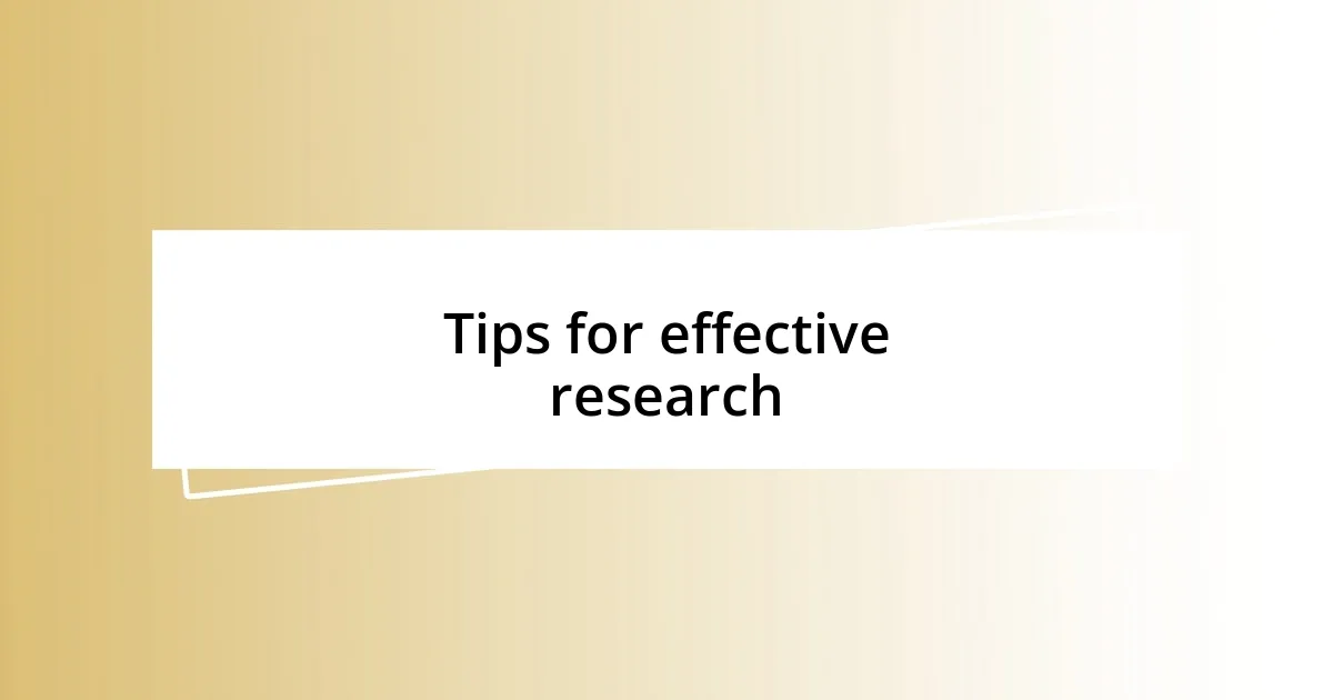 Tips for effective research