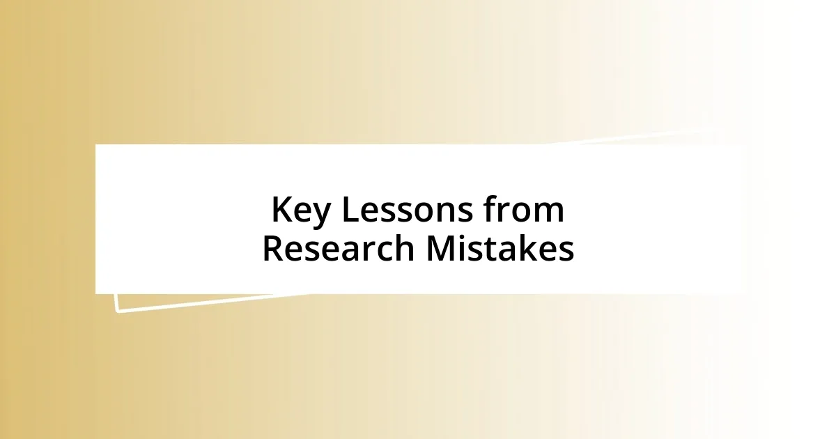 Key Lessons from Research Mistakes