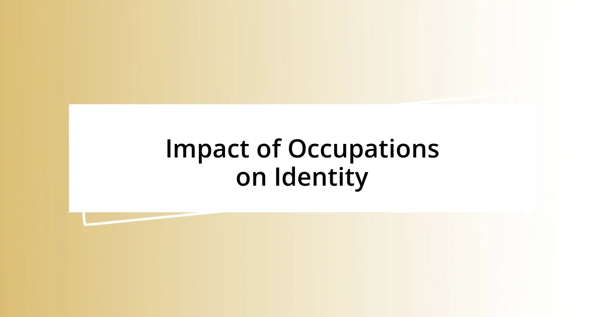 Impact of Occupations on Identity