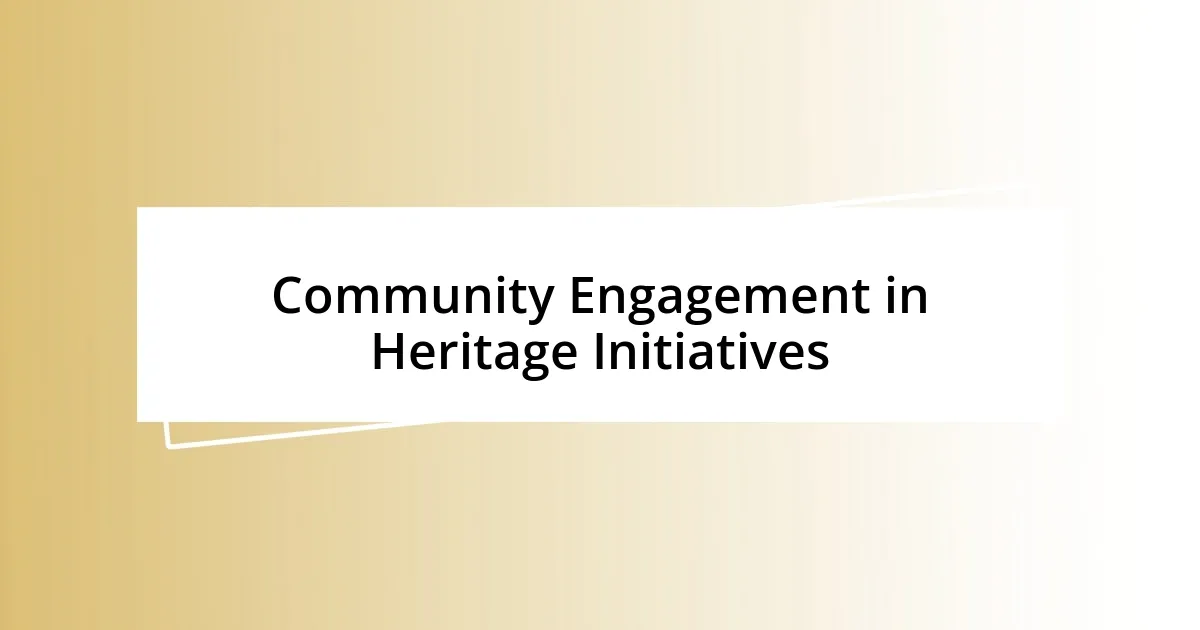 Community Engagement in Heritage Initiatives