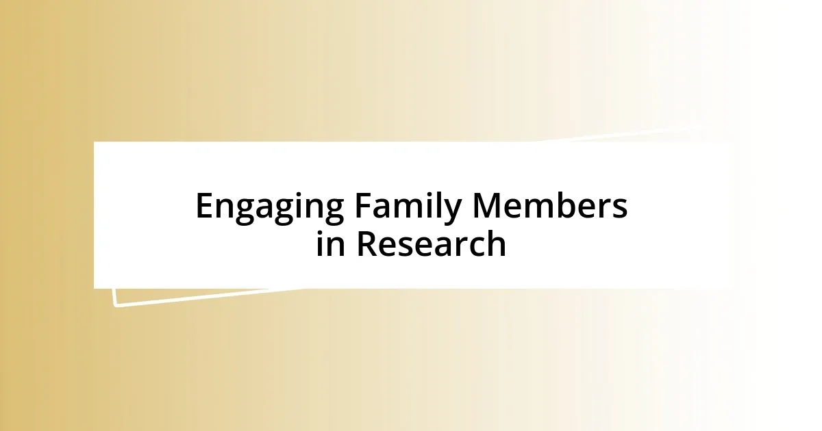 Engaging Family Members in Research