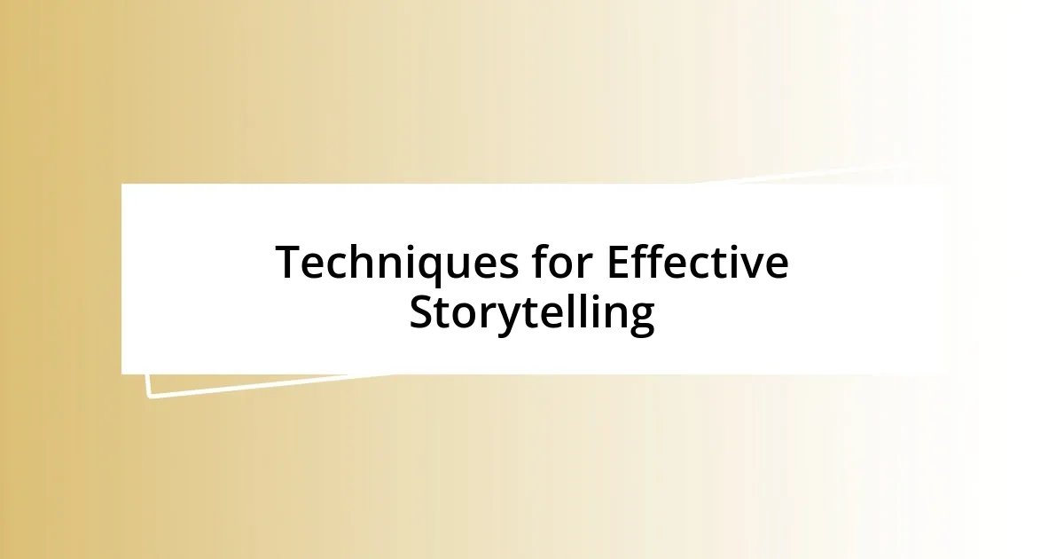 Techniques for Effective Storytelling