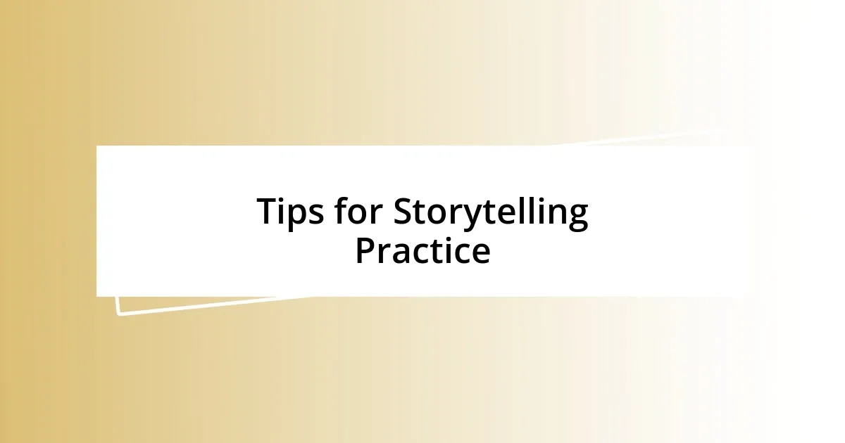 Tips for Storytelling Practice